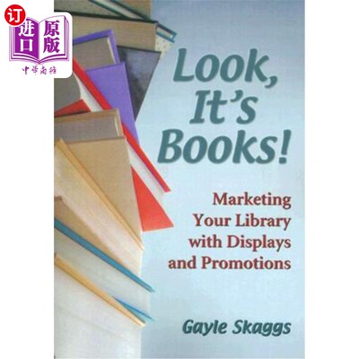 海外直订Look, It's Books!: Marketing Your Library with Displays and Promotions 看，是书通过展示和促销活动营销您的图