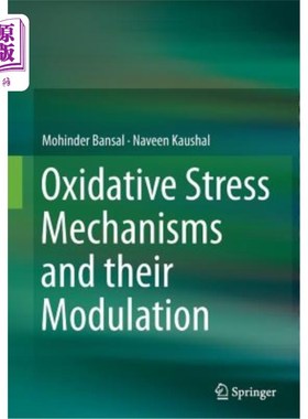 海外直订Oxidative Stress Mechanisms and Their Modulation 氧化应激机制及其调节