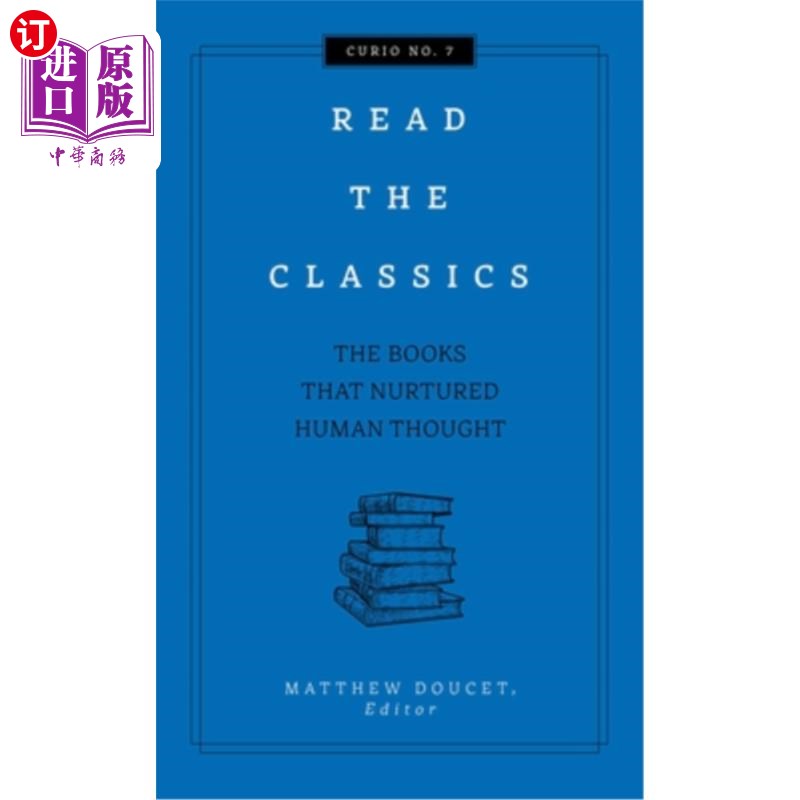 海外直订Read the Classics: The Books That Nurtured Human Thought 阅读经典:培养人类思想的书籍