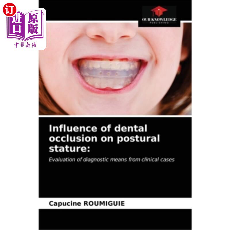 海外直订医药图书Influence of dental occlusion on postural stature 牙齿咬合对姿势身高的影响