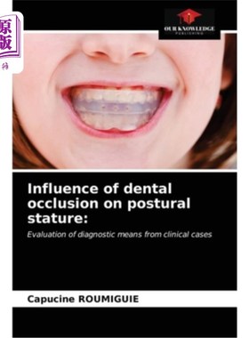 海外直订医药图书Influence of dental occlusion on postural stature 牙齿咬合对姿势身高的影响