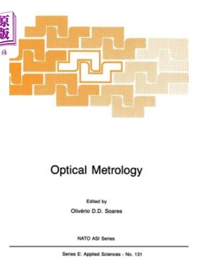 海外直订Optical Metrology: Coherent and Incoherent Optics for Metrology, Sensing and Con 光学计量学：用于科学、工业