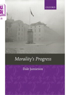 海外直订Morality's Progress: Essays on Humans, Other Animals, and the Rest of Nature 道德的进步：关于人类、其他动物