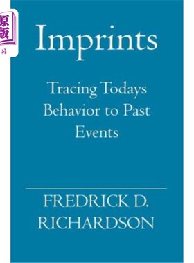 海外直订Imprints: Tracing Todays Behavior to Past Events 印记：将今天的行为追溯到过去的事件