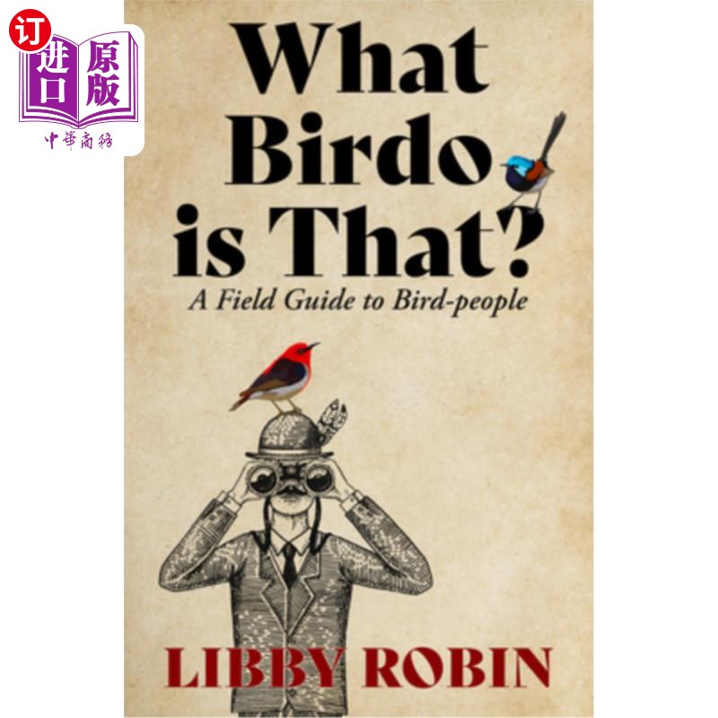 海外直订What Birdo is That?: A Field Guide to Bird-people 那是什么鸟?:《鸟人野外指南》
