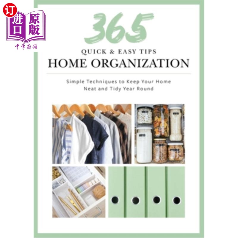 海外直订365 Quick & Easy Tips: Home Organization: Simple Techniques to Keep Your Home Ne 365个快速简单的小贴士:家庭