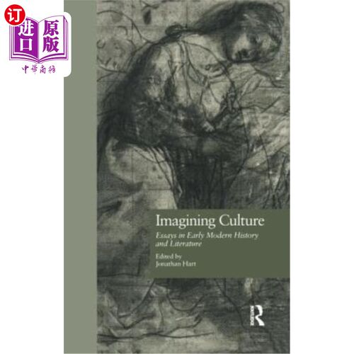 海外直订Imagining Culture: Essays in Early Modern History and Literature 想象文化:早期现代历史与文学散文