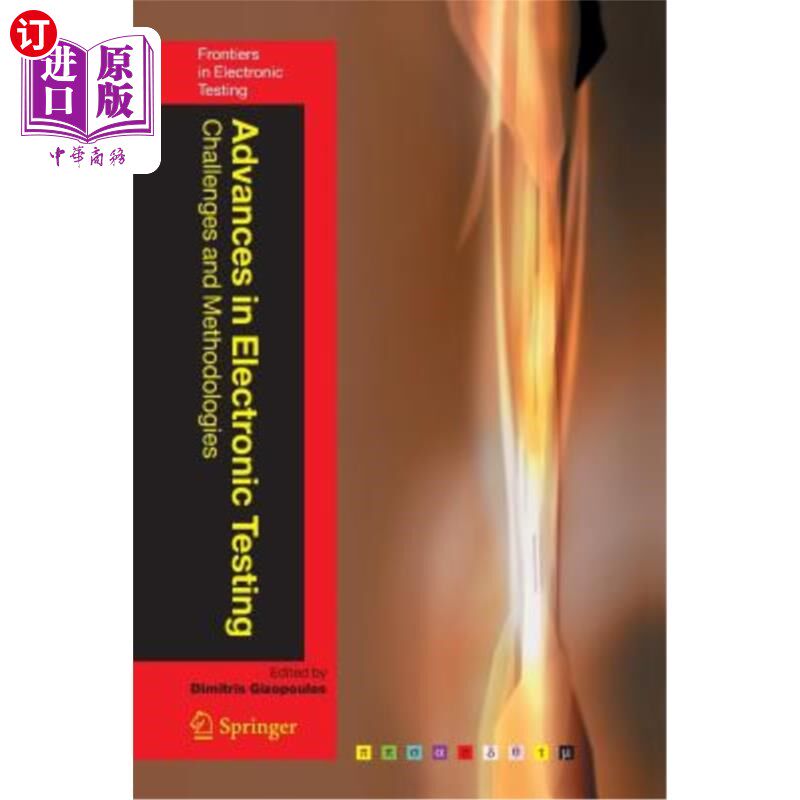 海外直订Advances in Electronic Testing: Challenges and Methodologies 电子测试的进展:挑战与方法