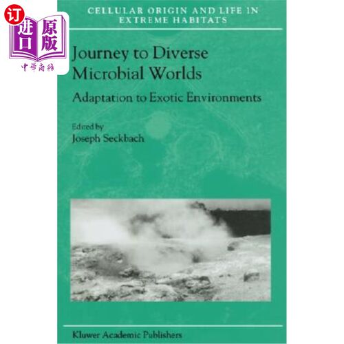 海外直订Journey to Diverse Microbial Worlds: Adaptation to Exotic Environments 多样微生物世界之旅：适应外来环境