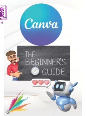 海外直订Canva 2024 Guide: Beginner's Handbook to Visual Design Mastery - Essential Tips  Canva 2024