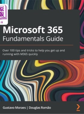 海外直订Microsoft 365 Fundamentals Guide: Over 100 tips and tricks to help you get up an Microsoft
