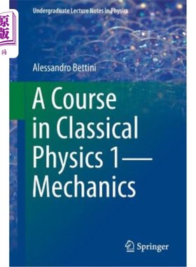 海外直订A Course in Classical Physics 1--Mechanics 经典物理课程1——力学