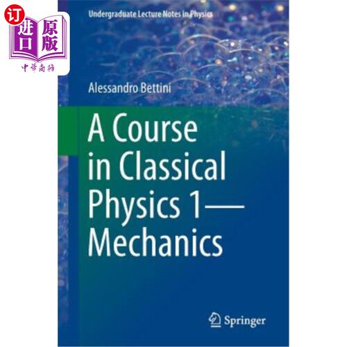海外直订A Course in Classical Physics 1--Mechanics 经典物理课程1——力学