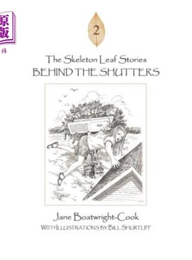 海外直订The Skeleton Leaf Stories: Behind the Shutters 骷髅叶故事:百叶窗背后