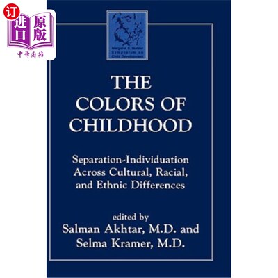 海外直订医药图书The Colors of Childhood: Separation-Individuation Across Cultural, Racial, and E 童年的颜色:跨文化