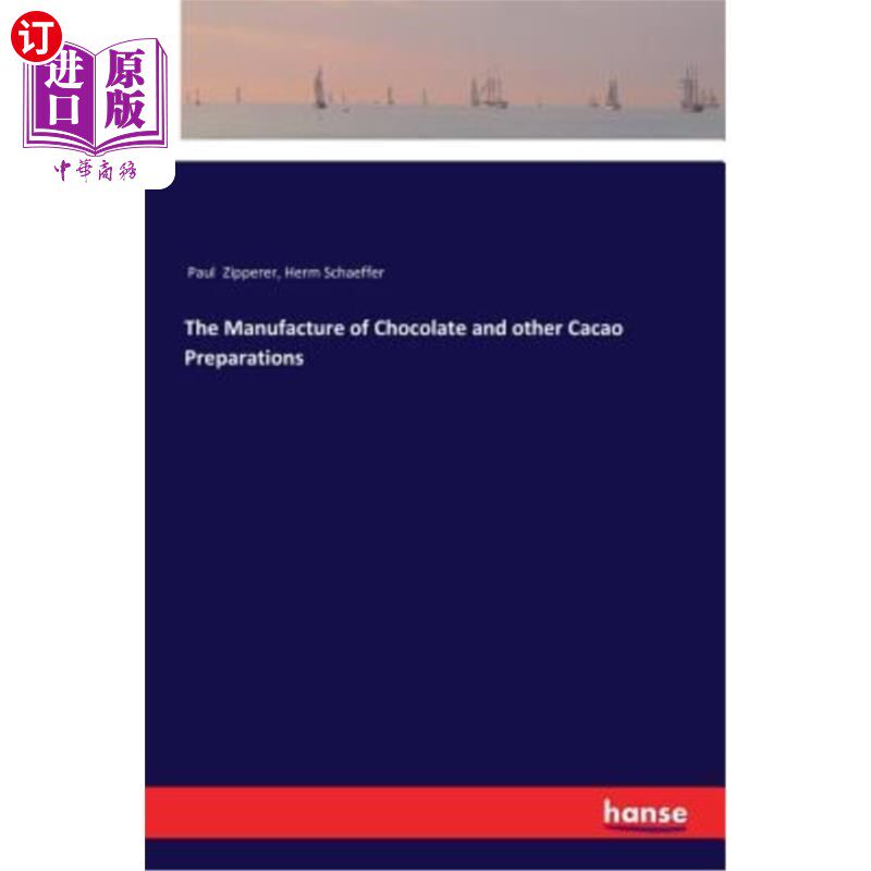 海外直订The Manufacture of Chocolate and other Cacao Preparations 巧克力和其他可可制品的制造