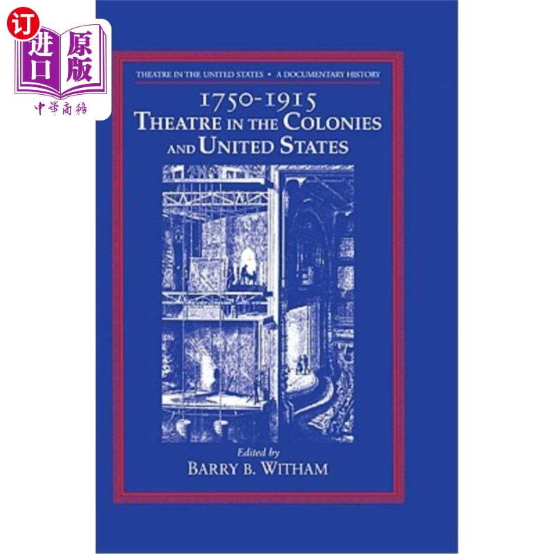 海外直订Theatre in the United States: Volume 1, 1750-1915: Theatre in the Colonies and t 美国的戏剧:第1卷，