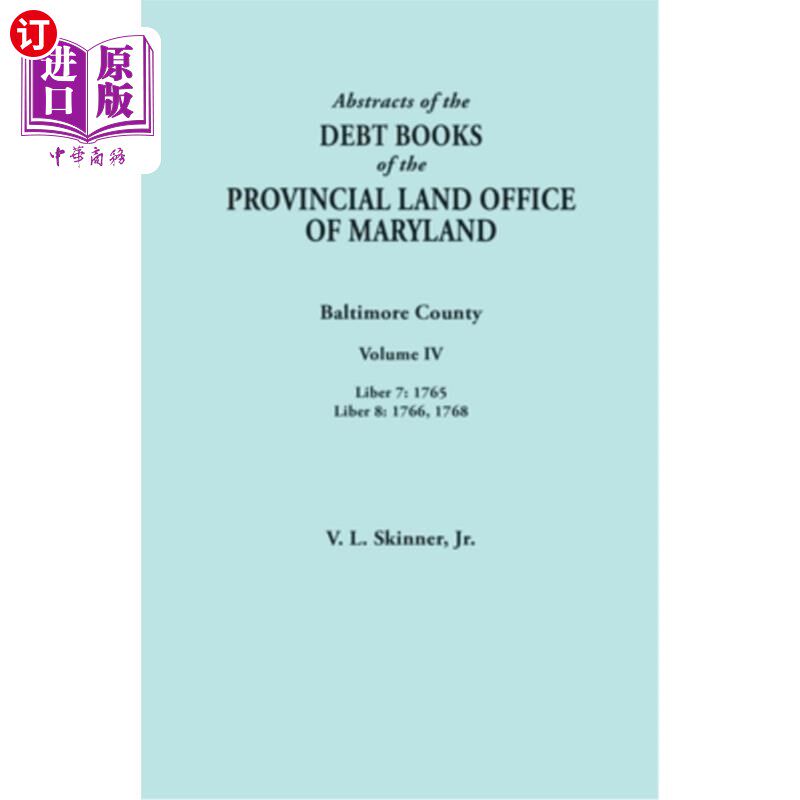 海外直订Abstracts of the Debt Books of the Provincial Land Office of Maryland. Baltimore 马里兰州省土地办公室债务账