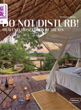 海外直订Do Not Disturb!: Heavenly Honeymoon Retreats 请勿打扰！：天堂蜜月度假酒店