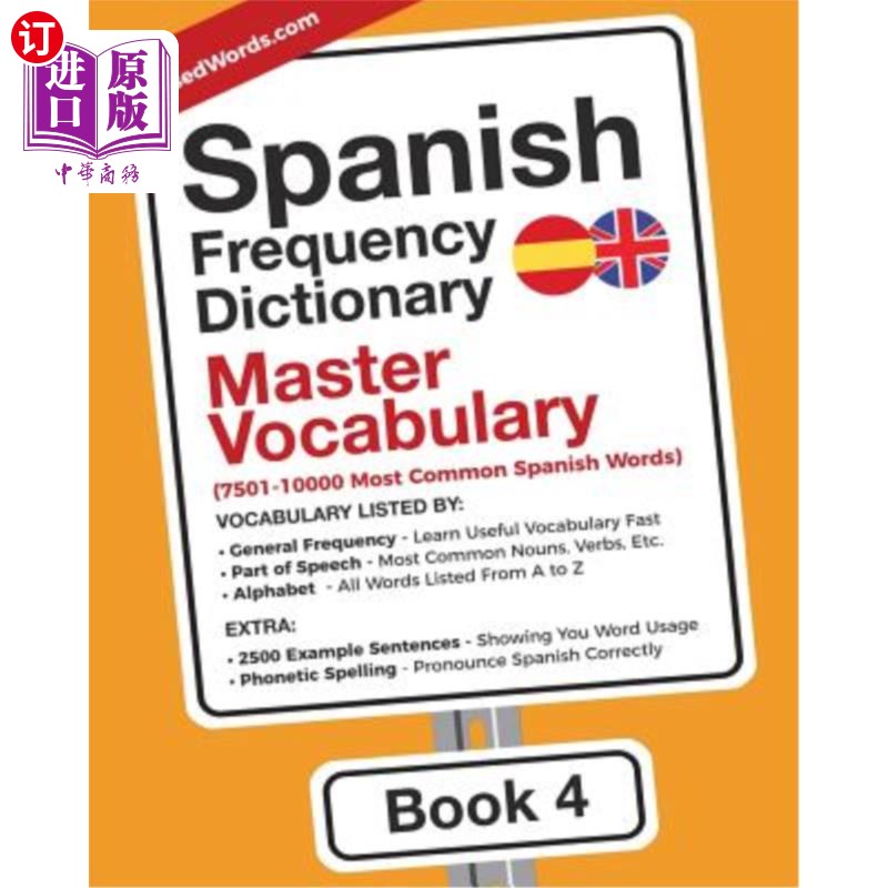 海外直订Spanish Frequency Dictionary - Master Vocabulary: 7501-10000 Most Common Spanish 西班牙语频率词典-主要词汇