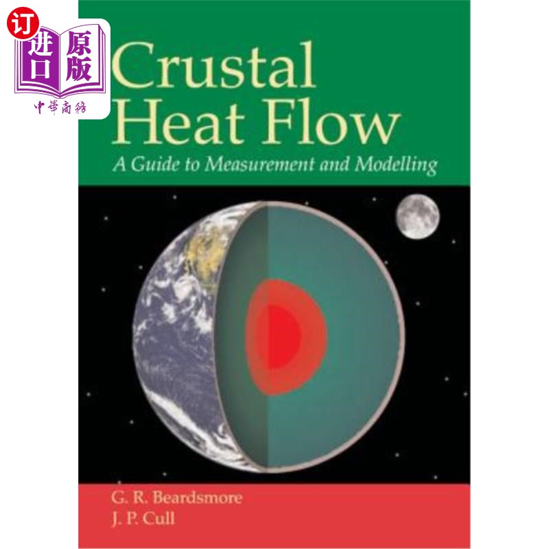 海外直订Crustal Heat Flow: A Guide to Measurement and Modelling 地壳热流:测量和模拟指南