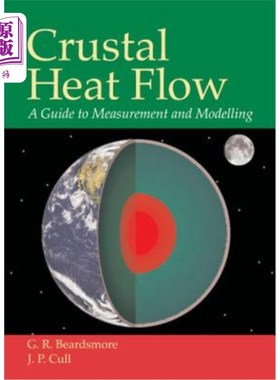 海外直订Crustal Heat Flow: A Guide to Measurement and Modelling 地壳热流:测量和模拟指南