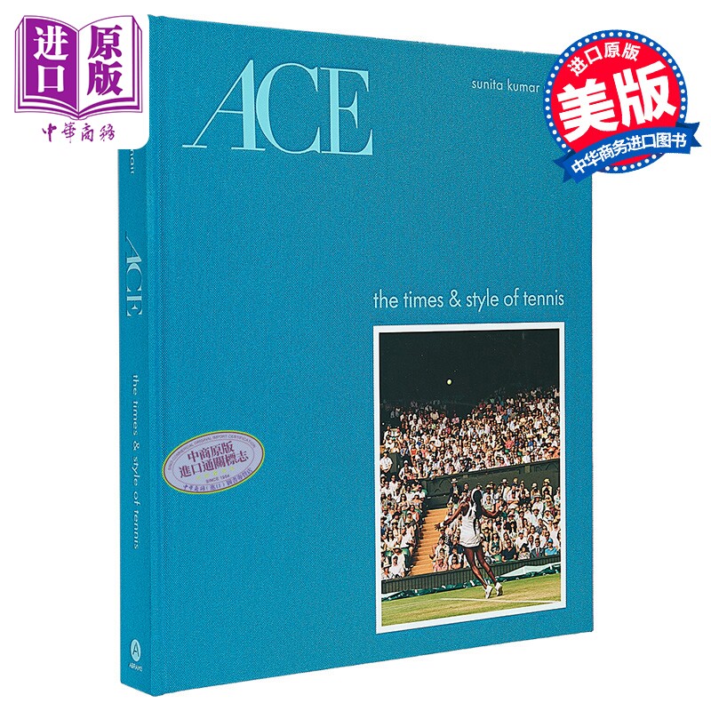 王牌 网球的时代与风格 Ace The Times & Style of Tennis 英文原版 Sunita Kumar Nair 温布尔登网球历史 全彩摄影【中商原?