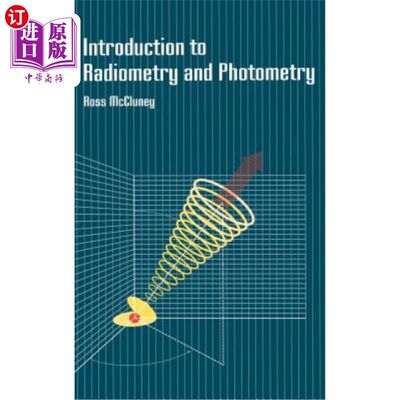 海外直订Introduction to Radiometry and Photometry 辐射测量与光度测量导论