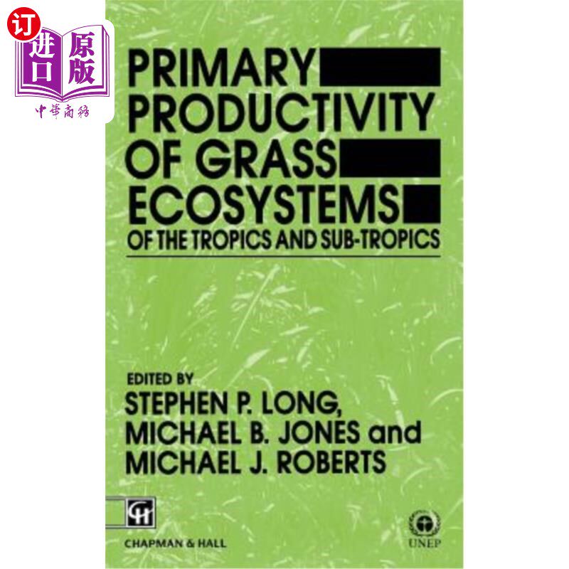 海外直订Primary Productivity of Grass Ecosystems of the Tropics and Sub-Tropics 热带和亚热带草地生态系统初级生产力