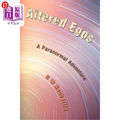 海外直订Altered Egos: A Paranormal Adventure 自我改变：超自然的冒险