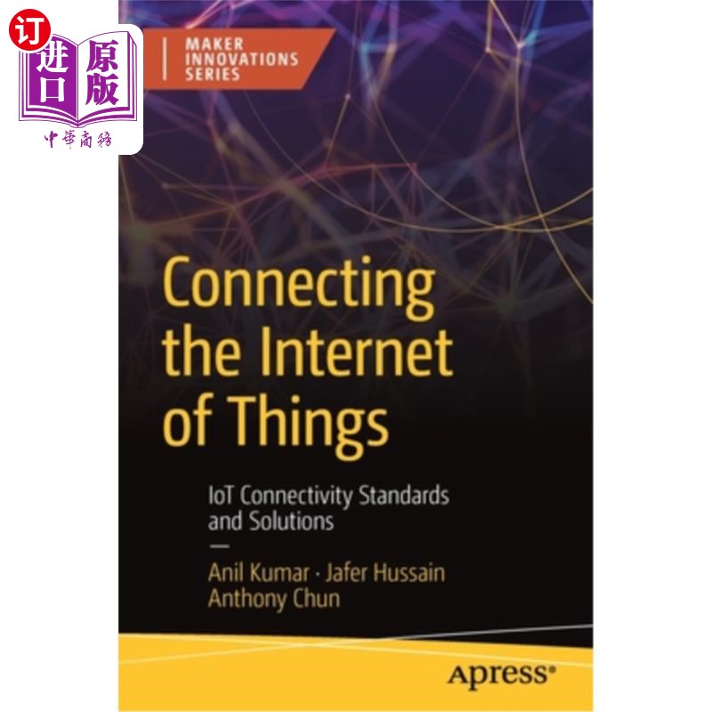 海外直订Connecting the Internet of Things: Iot Connectivity Standards and Solutions 连接物联网:物联网连接标准和解决