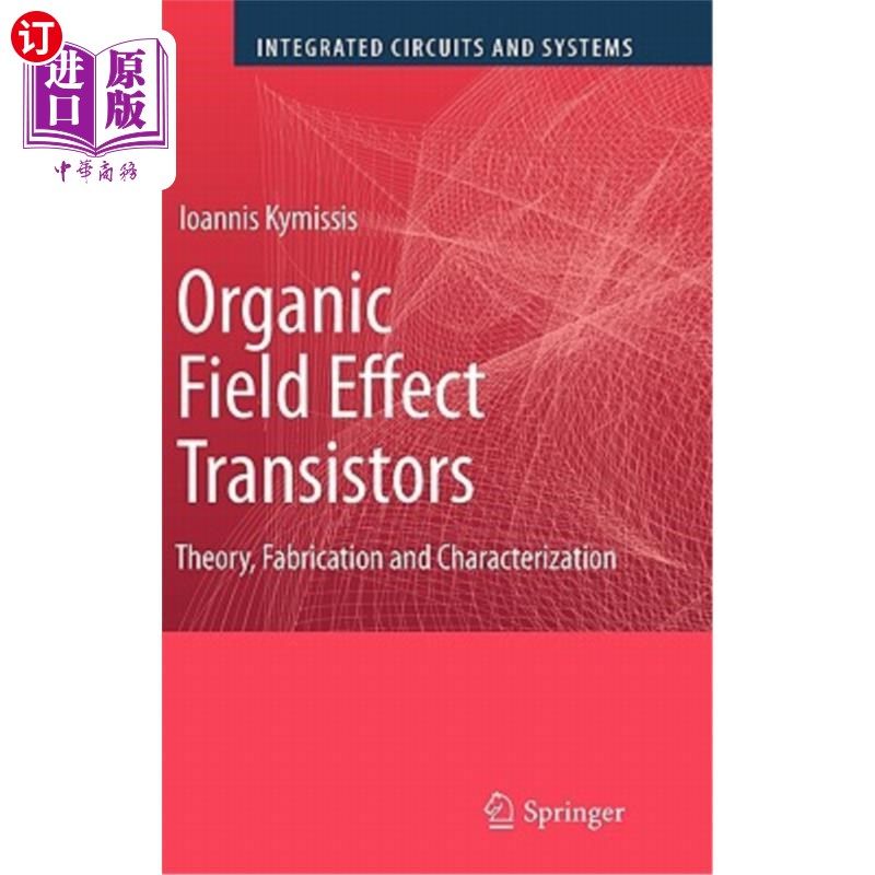 海外直订Organic Field Effect Transistors: Theory, Fabrication and Characterization 有机场效应晶体管:理论、制造与表