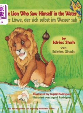 海外直订The Lion Who Saw Himself in the Water -- Der L?we, der sich selbst im Wasser sah 我去看看i我们看到水面上的