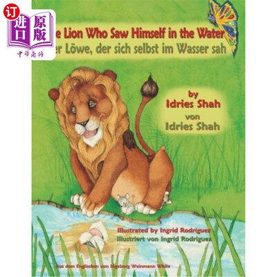 海外直订The Lion Who Saw Himself in the Water -- Der L?we, der sich selbst im Wasser sah 我去看看i我们看到水面上的