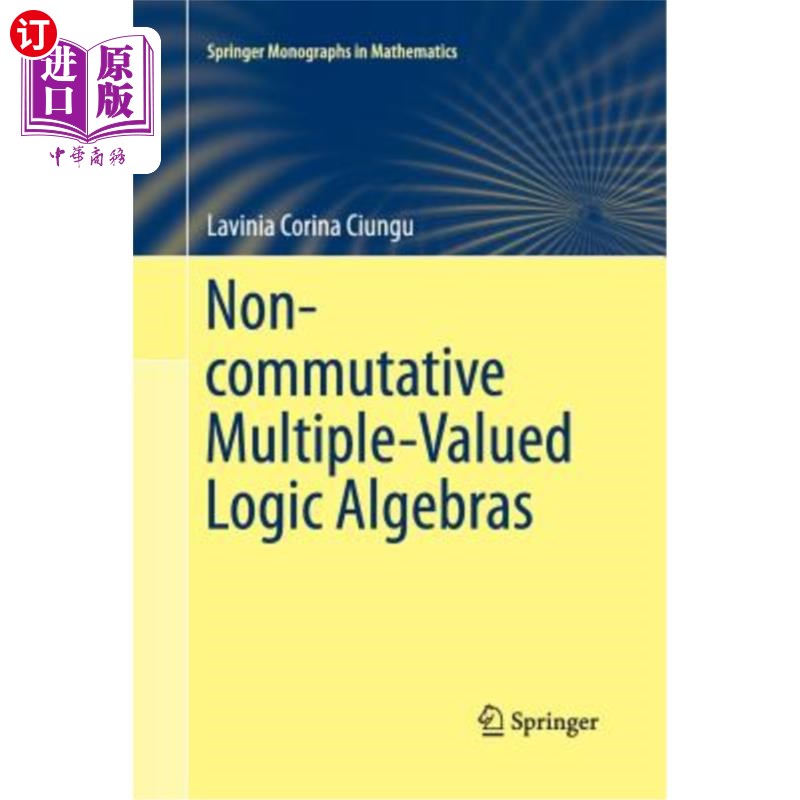 海外直订Non-Commutative Multiple-Valued Logic Algebras 非交换多值逻辑代数