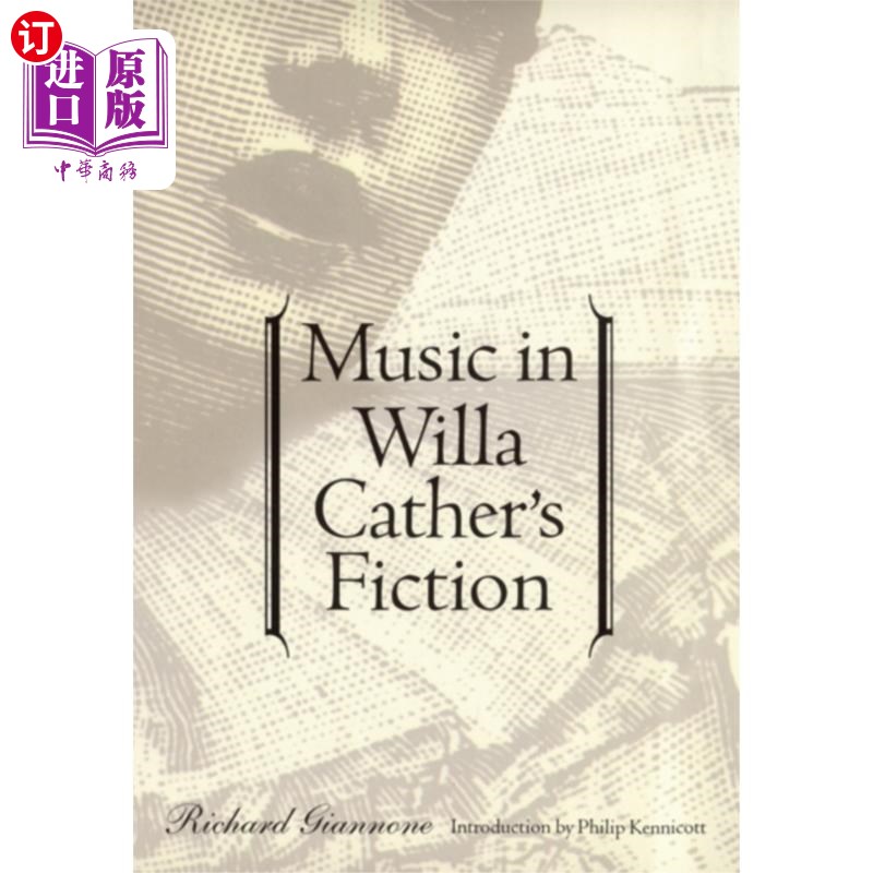 海外直订Music in Willa Cather's Fiction 薇拉·凯瑟小说中的音乐
