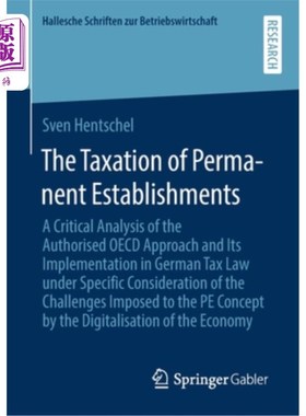 海外直订The Taxation of Permanent Establishments: A Critical Analysis of the Authorised  常设机构的税收:OECD授权的