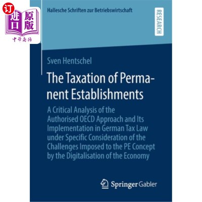 海外直订The Taxation of Permanent Establishments: A Critical Analysis of the Authorised  常设机构的税收:OECD授权的