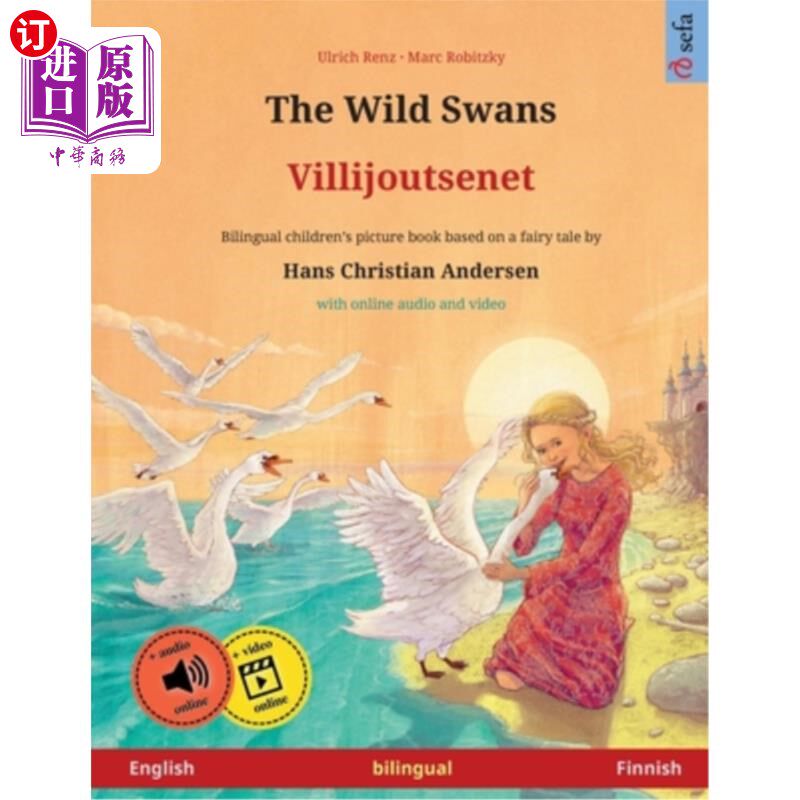 海外直订The Wild Swans - Villijoutsenet (English - Finnish): Bilingual children's book b 《野天鹅》(英语-芬兰语):根