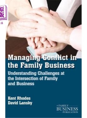 海外直订Managing Conflict in the Family Business: Understanding Challenges at the Inters 管理家族企业中的冲突:理解