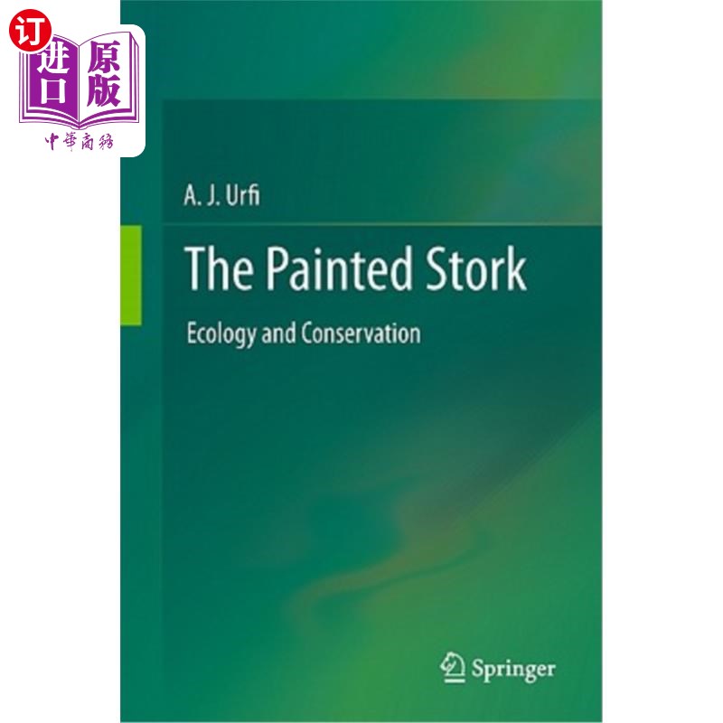 海外直订The Painted Stork: Ecology and Conservation 画鹳：生态与保护