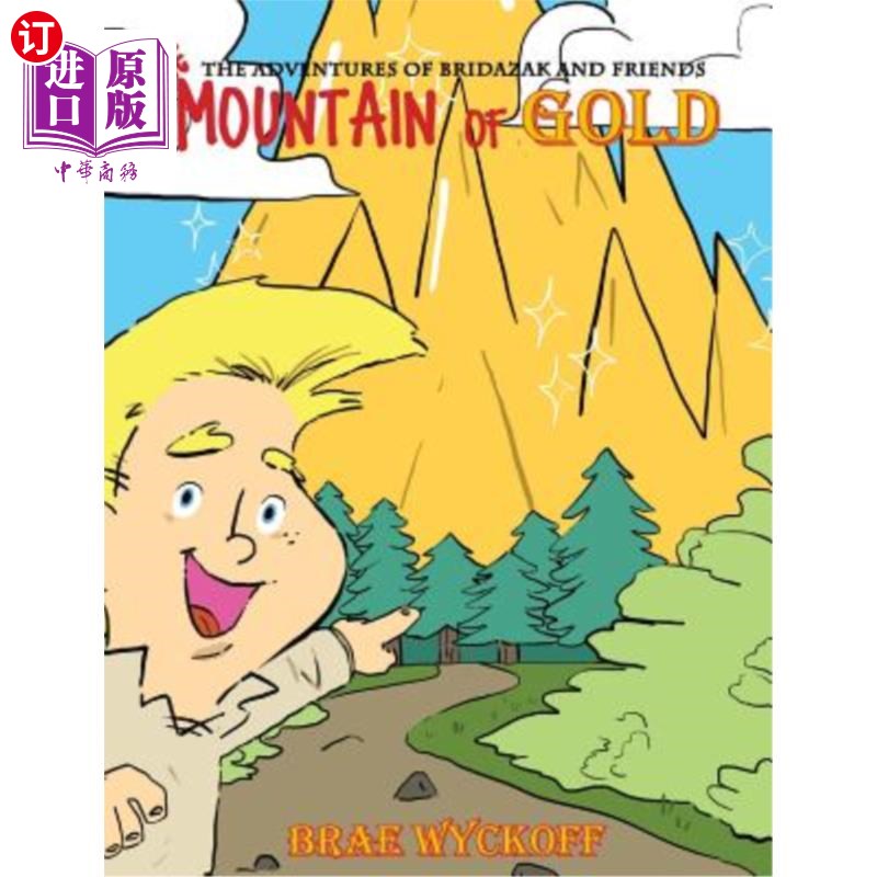 海外直订The Mountain of Gold: The Adventures of Bridazak and Friends黄金之山：新娘子和朋友们的冒险-封面