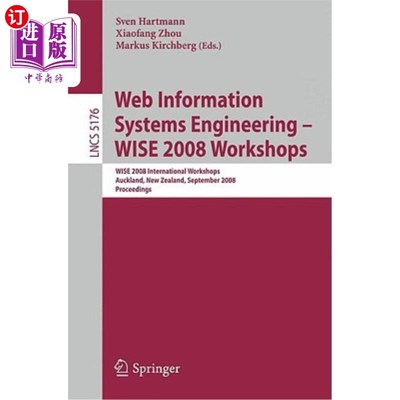 海外直订Web Information Systems Engineering - Wise 2008 Workshops: Wise 2008 Internation Web信息系统工程- Wise