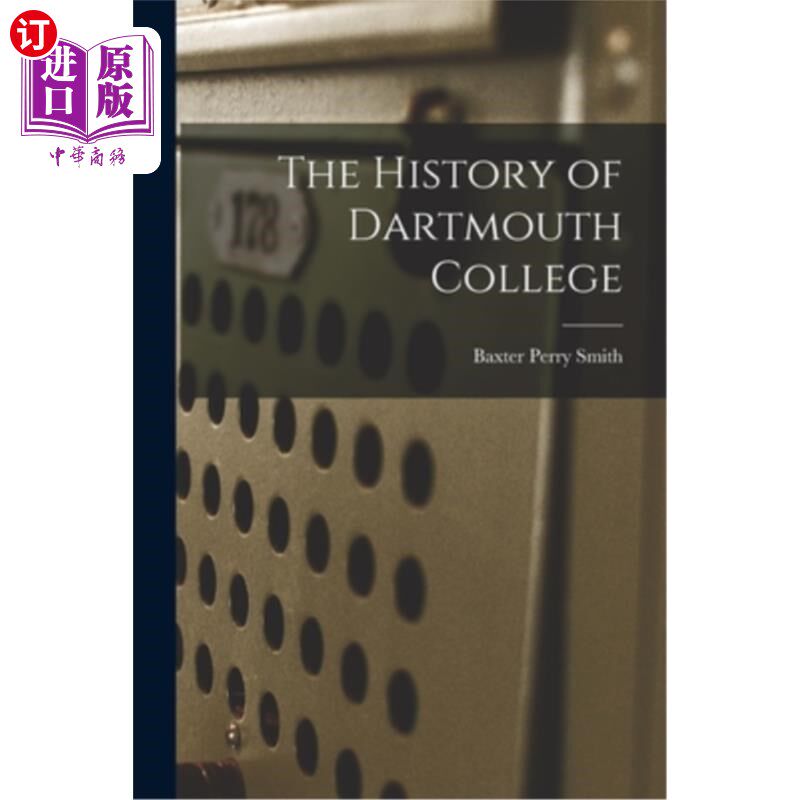 海外直订The History of Dartmouth College 达特茅斯学院的历史