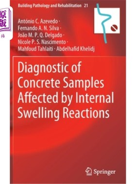 海外直订Diagnostic of Concrete Samples Affected by Internal Swelling Reactions 混凝土试样内部膨胀反应的诊断
