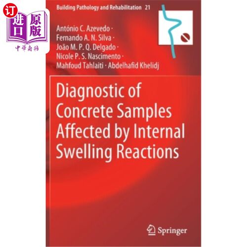 海外直订Diagnostic of Concrete Samples Affected by Internal Swelling Reactions 混凝土试样内部膨胀反应的诊断