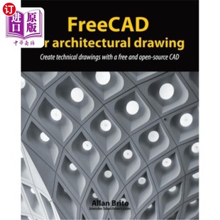 drawing Fre 用于建筑绘图 for architectural free technical Create ope 海外直订FreeCAD drawings and with