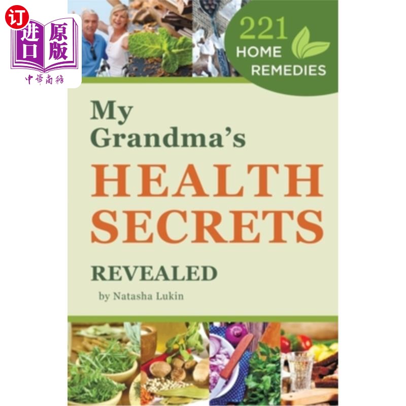 海外直订医药图书My Grandma's Health Secrets Revealed: 221 Home Remedies 我奶奶的健康秘密被揭露:221个家庭疗法
