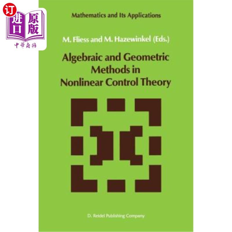 海外直订Algebraic and Geometric Methods in Nonlinear Control Theory 非线性控制理论中的代数和几何方法