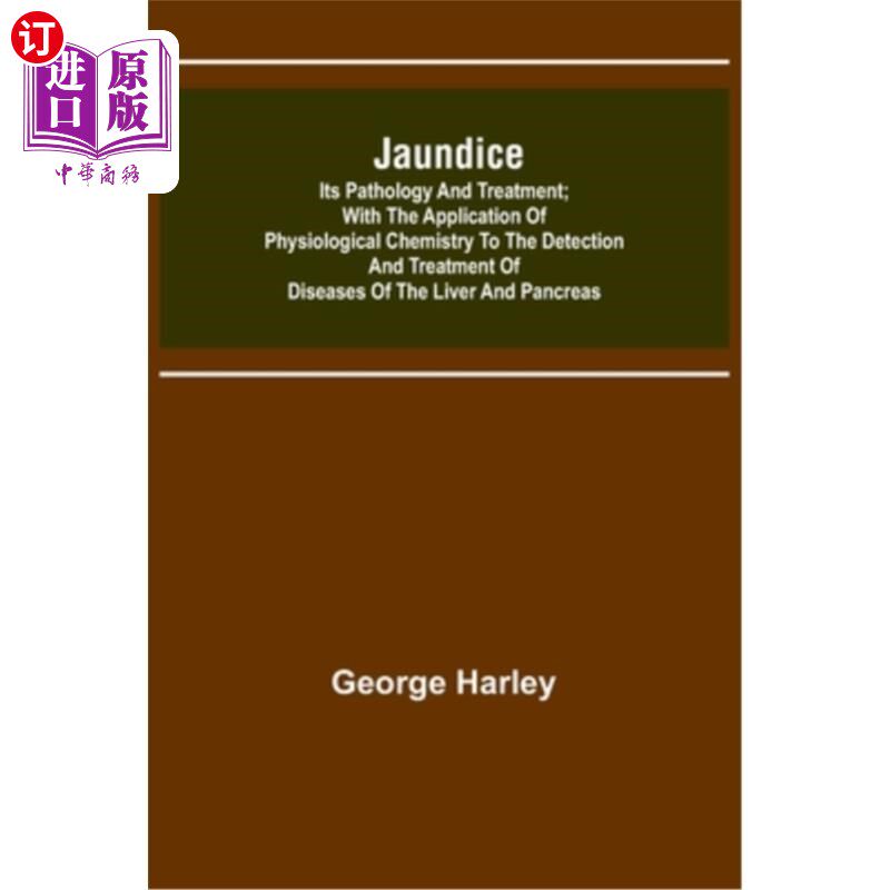 海外直订医药图书jaundice: its pathology and treatment; with the